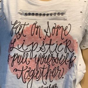 Put on Some Lipstick & Pull Yourself Together Tee By A Rare Bird Size L/XL